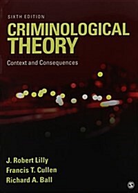 Bundle: Lilly: Criminological Theory 6e + Felson: Crime and Everyday Life 5e (Hardcover)