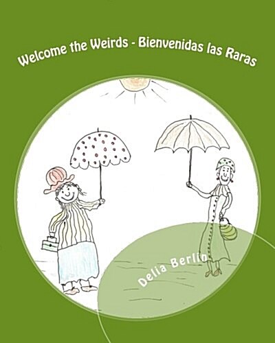 Welcome the Weirds - Bienvenidas Las Raras (Paperback)