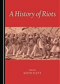 A History of Riots (Hardcover)