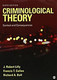 Bundle: Lilly: Criminological Theory 6e + Hay: Self-Control and Crime Over the Life Course (Hardcover)