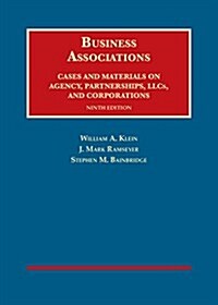 Business Associations: Cases and Materials on Agency, Partnerships, Llcs, (Hardcover)