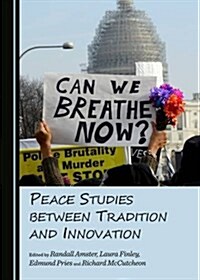 Peace Studies Between Tradition and Innovation (Hardcover)