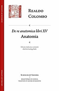 de Re Anatomica Libri XV: Anatomia (Paperback)