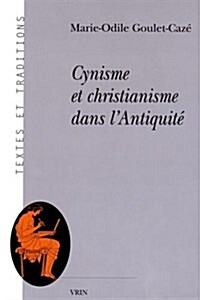 Cynisme Et Christianisme Dans Lantiquite (Paperback)