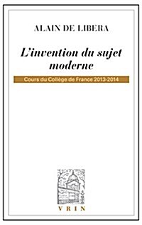 LInvention Du Sujet Moderne: Cours Du College de France 2013-2014 (Paperback)