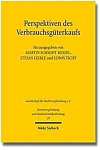 Perspektiven Des Verbrauchsguterkaufs: Richtlinienumsetzung Und Gemeinsames Europaisches Kaufrecht in Deutschland Und Tschechien (Paperback)