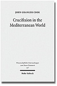 Crucifixion in the Mediterranean World (Paperback)