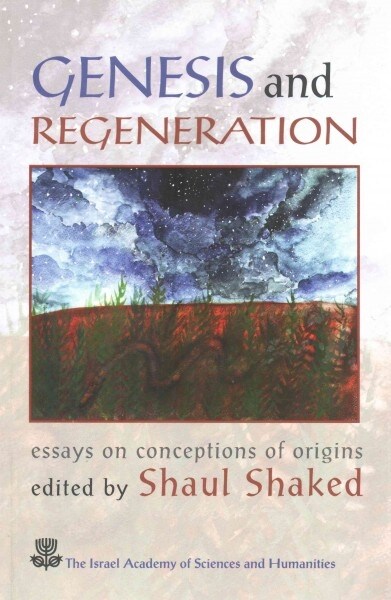 Genesis and Regeneration: Essays on Conceptions of Origins (Paperback)