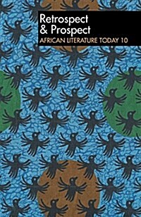 ALT 10 Retrospect & Prospect: African Literature Today : Tenth anniversary issue (Paperback)