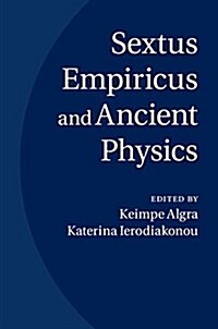 Sextus Empiricus and Ancient Physics (Hardcover)