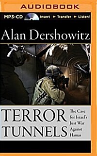 Terror Tunnels: The Case for Israels Just War Against Hamas (MP3 CD)
