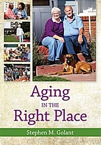 Aging in the Right Place (Paperback)