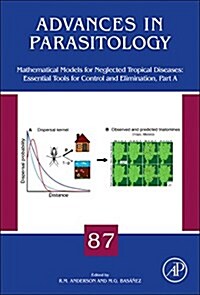 Mathematical Models for Neglected Tropical Diseases: Essential Tools for Control and Elimination, Part a: Volume 87 (Hardcover)