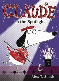 Claude in the Spotlight (Hardcover, Illustrated)