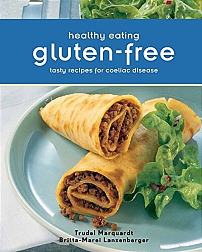 Healthy Eating: Gluten-Free: Tasty Recipes for Coeliac Disease (Paperback)