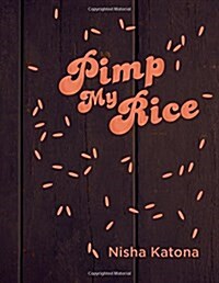 Pimp My Rice (Hardcover)
