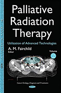 Palliative Radiation Therapy Volume 2 (Hardcover, UK)