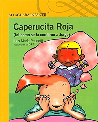 Caperucita Roja (Tal Como Se La Contaron a Jorge) (Paperback)