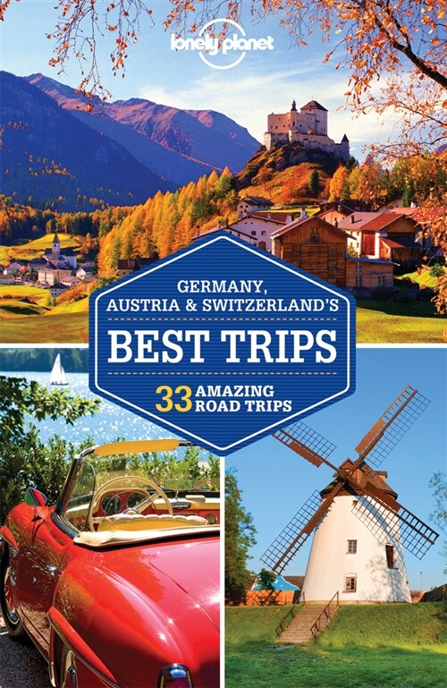 Lonely Planet Germany, Austria & Switzerlands Best Trips (Paperback)