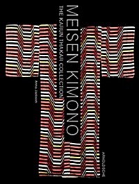 Kimono Meisen: The Karun Thakar Collection (Hardcover)