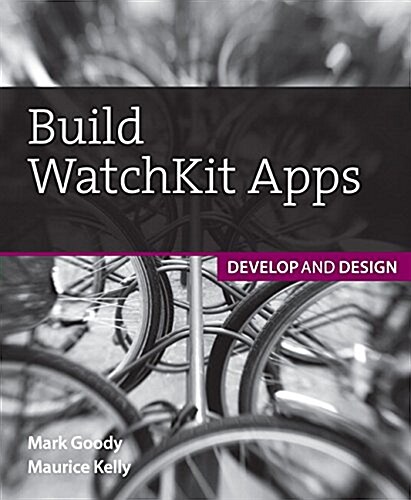 Build Watchos Apps: Develop and Design (Paperback)