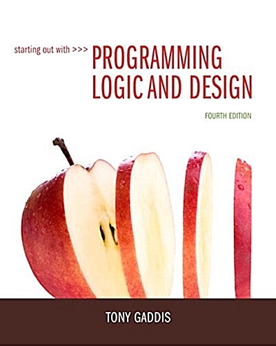 Starting Out with Programming Logic & Design (Paperback, 4, Revised)