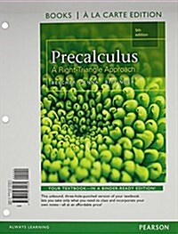 Precalculus: A Right Triangle Approach, Books a la Carte Edition Plus Mylab Math with Pearson Etext, Access Card Package [With Access Code] (Loose Leaf, 5)