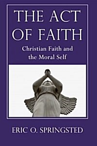 The Act of Faith (Paperback)