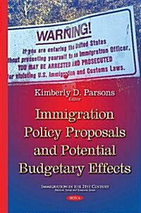 Immigration Policy Proposals Potential Budgetary Effects (Hardcover, UK)