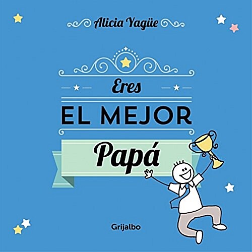 Eres el mejor pap?/ Youre the best dad (Hardcover)