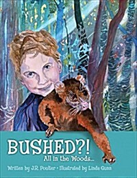 Bushed! (Paperback)