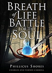 Breath of Life Battle for the Soul (Paperback)