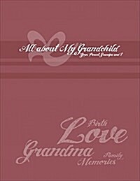 Grandmas Collection: All about My Grandchild (Paperback)