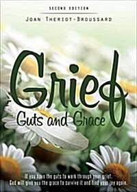 Grief, Guts and Grace (Paperback, 2nd)