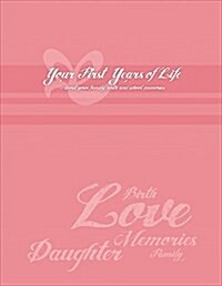 Your First Years of Life - Daughter (Paperback)