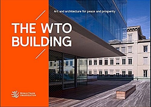 The Wto Building: Art and Architecture at the Centre William Rappard (Paperback, 2)