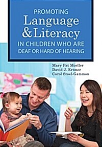 Promoting Speech, Language, and Literacy in Children Who Are Deaf or Hard of Hearing: Volume 20 [With CD/DVD] (Paperback)