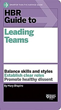 HBR Guide to Leading Teams (Paperback)