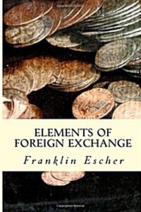 Elements of Foreign Exchange (Paperback)