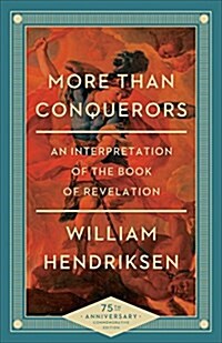 More Than Conquerors: An Interpretation of the Book of Revelation (Paperback, 75, Anniversary)