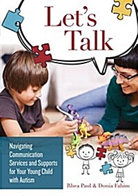 Lets Talk: Navigating Communication Services and Supports for Your Young Child with Autism (Paperback)
