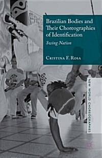 Brazilian Bodies and Their Choreographies of Identification : Swing Nation (Hardcover)