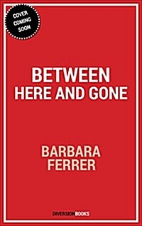 Between Here and Gone (Paperback)