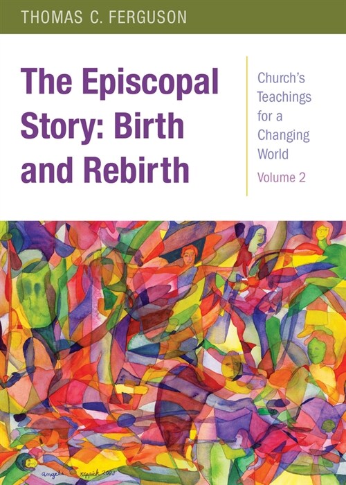 The Episcopal Story: Birth and Rebirth (Paperback)