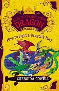 How to train your dragon. 12, How to fight a dragon's fury