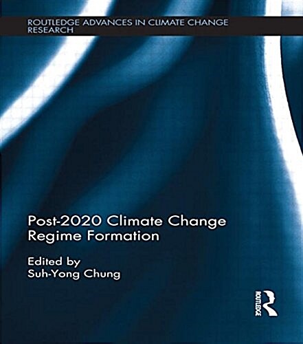 Post-2020 Climate Change Regime Formation (Paperback)