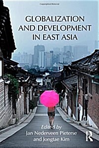 Globalization and Development in East Asia (Paperback)