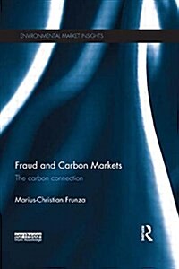 Fraud and Carbon Markets : The Carbon Connection (Paperback)