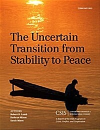 The Uncertain Transition from Stability to Peace (Paperback)