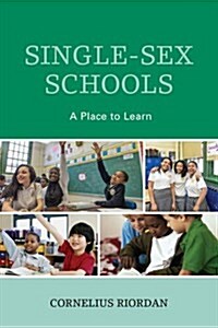 Single-Sex Schools: A Place to Learn (Paperback)